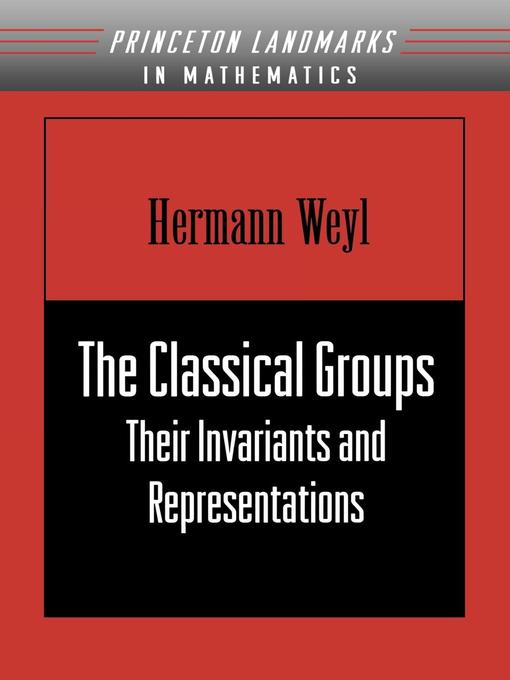 Title details for The Classical Groups by Hermann Weyl - Available